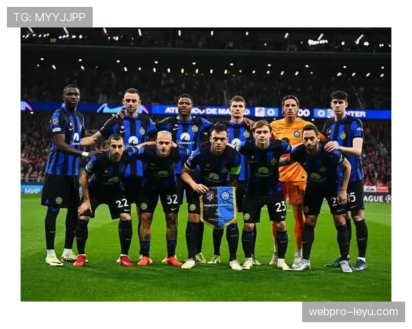 国际米兰：全新赛季目标明确，备战更强挑战！